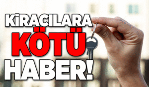 Kiracılara Kötü Haber! 1 Yıllık Peşin ve Çıkış Taahhütnamesi Şartı Geldi